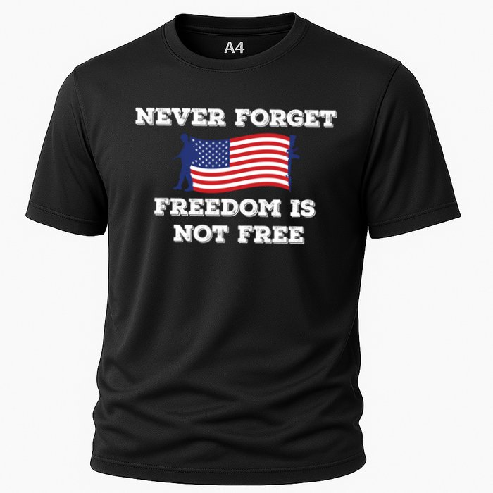 Never Forget Freedom Is Not Free Army Veterans Gift Cooling Performance Crew T-Shirt