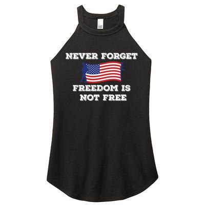 Never Forget Freedom Is Not Free Army Veterans Gift Women's Perfect Tri Rocker Tank