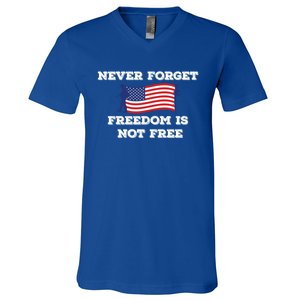 Never Forget Freedom Is Not Free Army Veterans Gift V-Neck T-Shirt