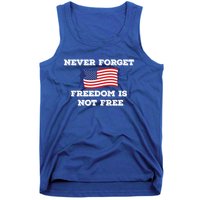 Never Forget Freedom Is Not Free Army Veterans Gift Tank Top