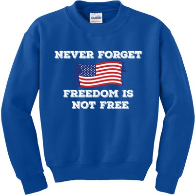 Never Forget Freedom Is Not Free Army Veterans Gift Kids Sweatshirt