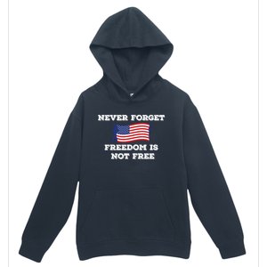 Never Forget Freedom Is Not Free Army Veterans Gift Urban Pullover Hoodie