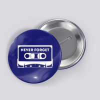 Never Forget Floppy Disk Cassette Never Forget Geek Vhs Gift Button