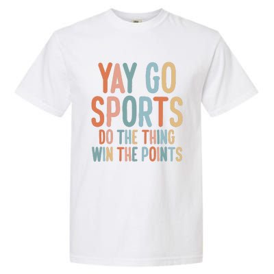 Nonsports Fan Go Sports Yay Sports Garment-Dyed Heavyweight T-Shirt