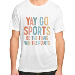 Nonsports Fan Go Sports Yay Sports Adult ChromaSoft Performance T-Shirt