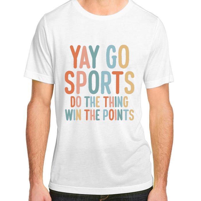 Nonsports Fan Go Sports Yay Sports Adult ChromaSoft Performance T-Shirt