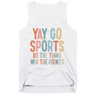 Nonsports Fan Go Sports Yay Sports Tank Top