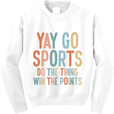 Nonsports Fan Go Sports Yay Sports Kids Sweatshirt