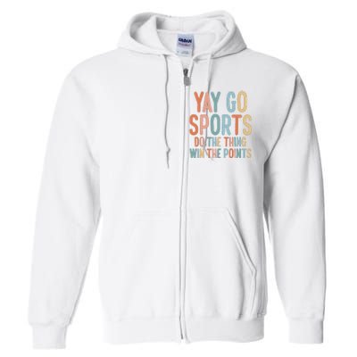 Nonsports Fan Go Sports Yay Sports Full Zip Hoodie