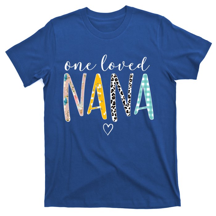 Nana Funny Gift One Loved Nana MotherS Day Gift T-Shirt