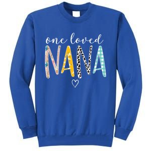 Nana Funny Gift One Loved Nana MotherS Day Gift Tall Sweatshirt