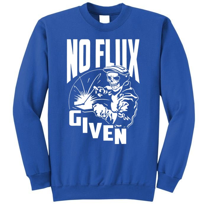 No Flux Given Sweatshirt