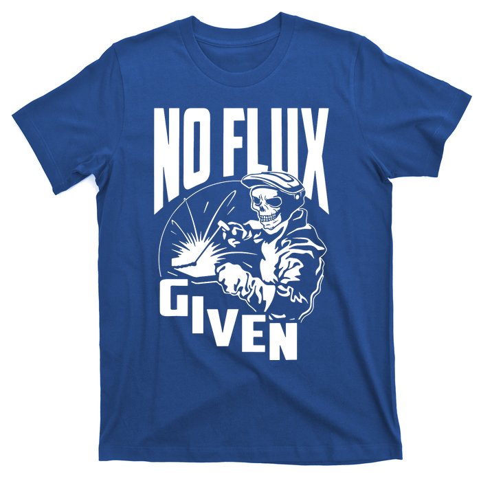 No Flux Given T-Shirt