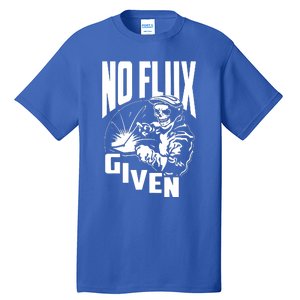 No Flux Given Tall T-Shirt