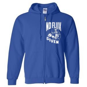 No Flux Given Full Zip Hoodie