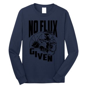 No Flux Given Funny Welder & Welding Long Sleeve Shirt