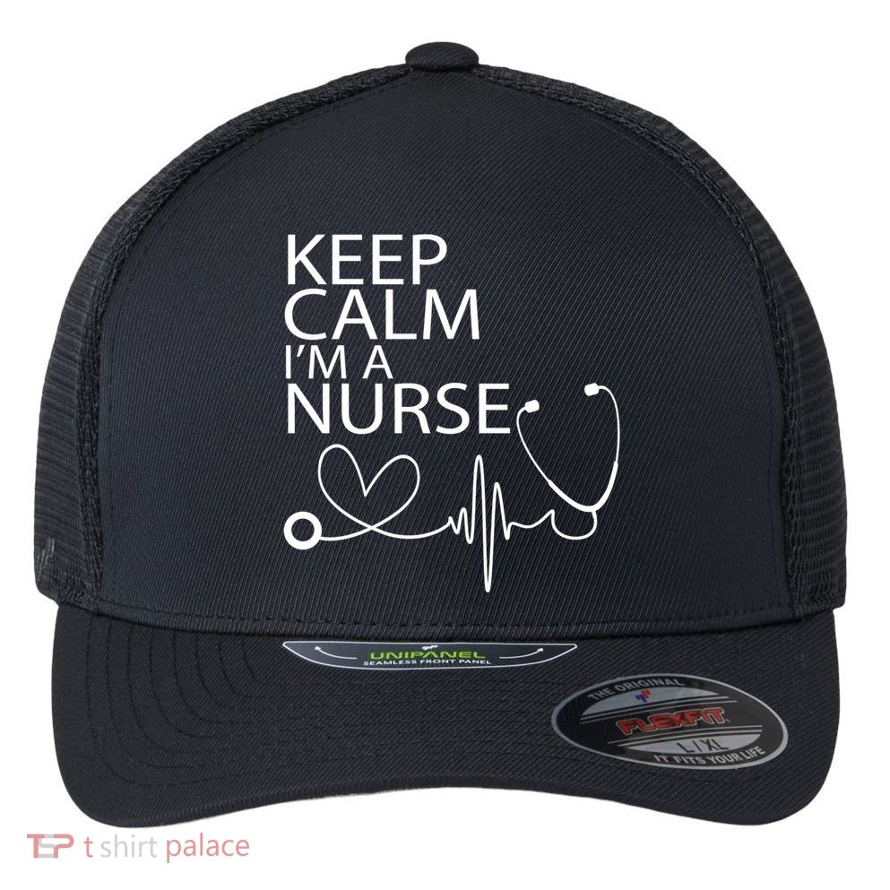 Nurse Funny Gift Cool Keep Calm Tee Cool Gift Flexfit Unipanel Trucker Cap