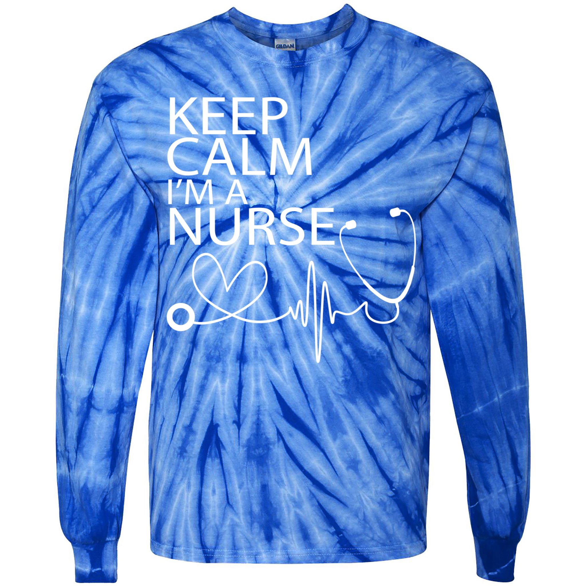 Nurse Funny Gift Cool Keep Calm Tee Cool Gift Tie-Dye Long Sleeve Shirt