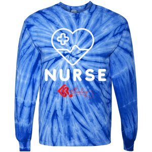 Nurse Funny Gift Tie-Dye Long Sleeve Shirt