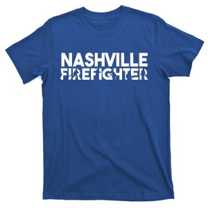 Nashville Firefighter Gift Firefighter Dad Gift Cute Gift T-Shirt