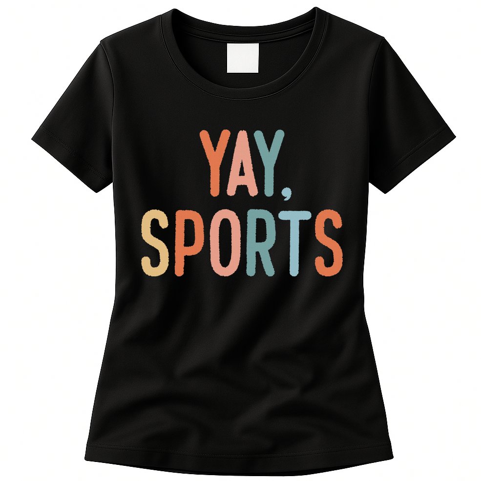 Nonsports Fan Go Sports Yay Sports Womens T-Shirt