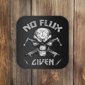 No Flux Given Weld Welder Welding Gift Coaster