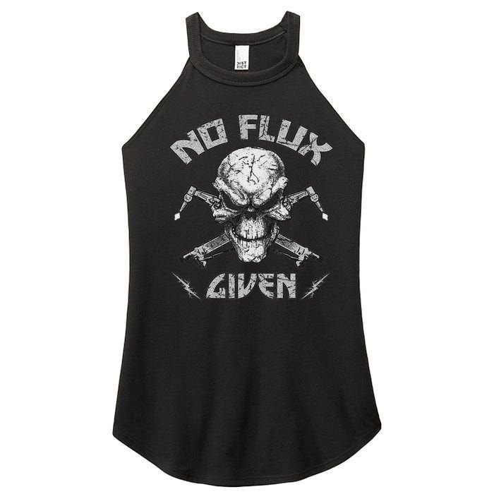 No Flux Given Weld Welder Welding Gift Women's Perfect Tri Rocker Tank