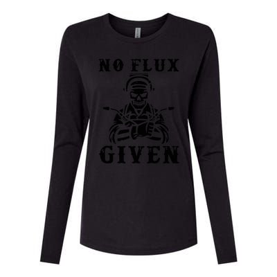 No Flux Given Welder Engineer Fabrication Engineering Weld Womens Cotton Relaxed Long Sleeve T-Shirt