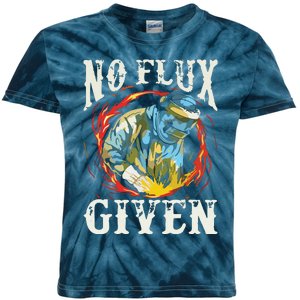 No Flux Given | Funny Welding Welder Kids Tie-Dye T-Shirt