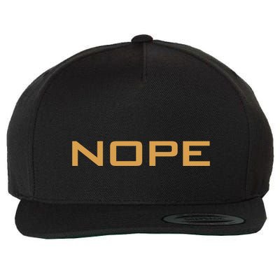 Nope | Funny Grumpy Sarcastic Sarcasm Bad Attitude Wool Snapback Cap