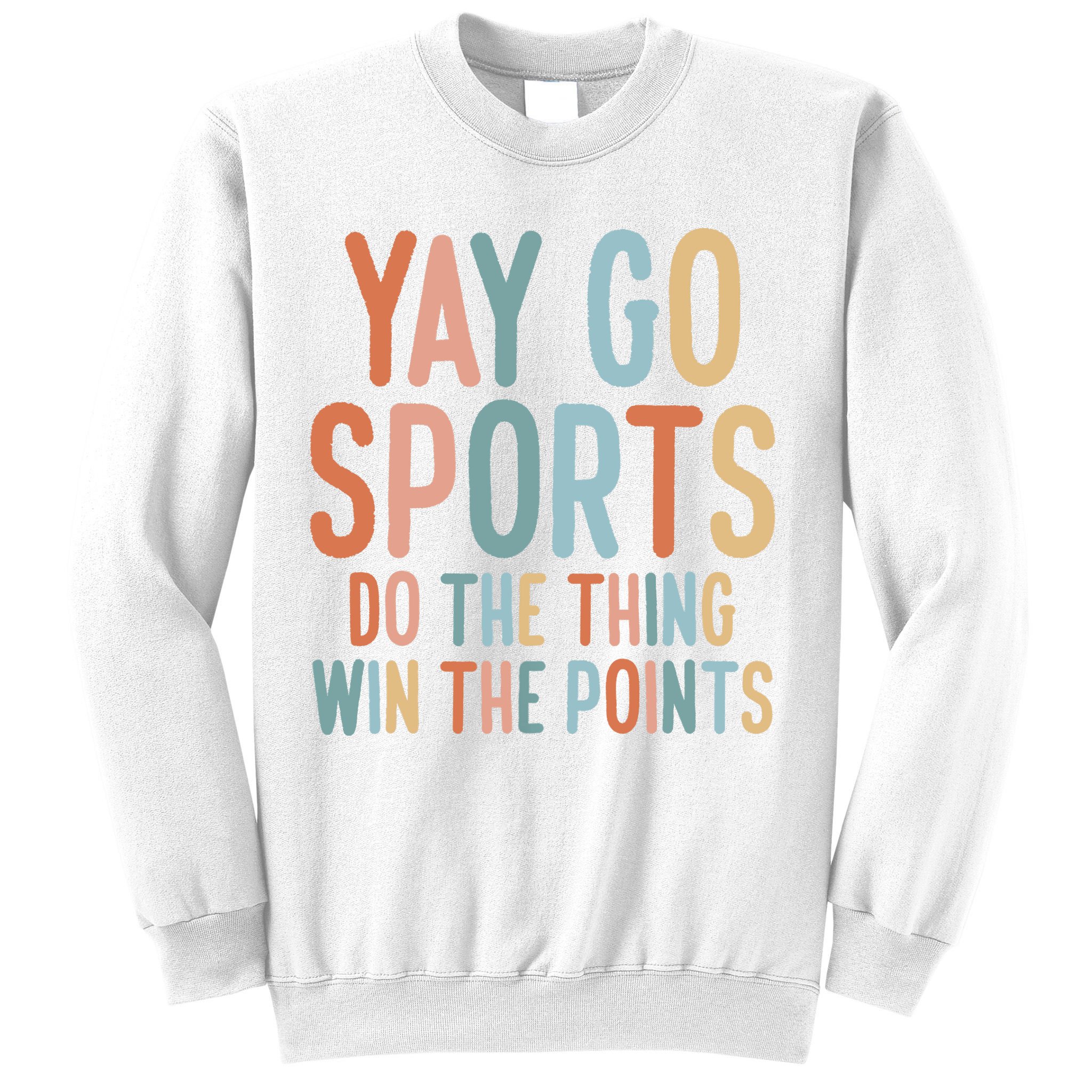 NonSports Fan Go Sports Yay Sports Sweatshirt