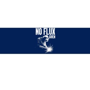 No Flux Given Best Welding Art For Dad Welder Arc Welding Metal Worker Bumper Sticker