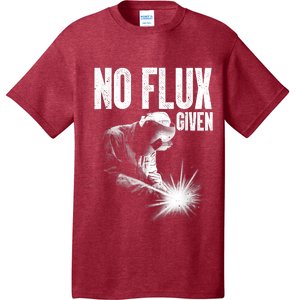 No Flux Given Best Welding Art For Dad Welder Arc Welding Metal Worker T-Shirt