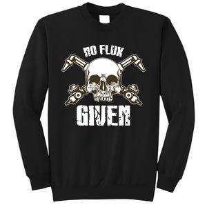 No Flux Given Skull Torch Craftsman Welding Welder Gift Sweatshirt