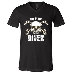 No Flux Given Skull Torch Craftsman Welding Welder Gift V-Neck T-Shirt