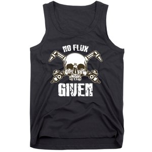 No Flux Given Skull Torch Craftsman Welding Welder Gift Tank Top