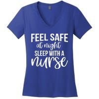 Nurse Funny Gift Feel Safe At Night Sleep With A Nurse Funny Gift Women's V-Neck T-Shirt