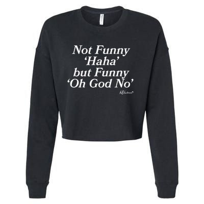 Not Funny Haha But Funny Oh God No Cropped Pullover Crew