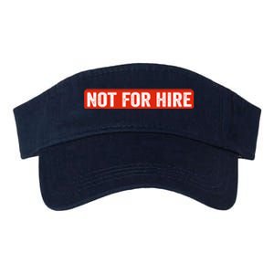 Not For Hire funny jokes sarcastic Valucap Bio-Washed Visor