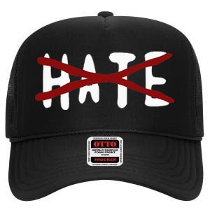 No For Hate Motivation Inspiration Quote High Crown Mesh Back Trucker Hat