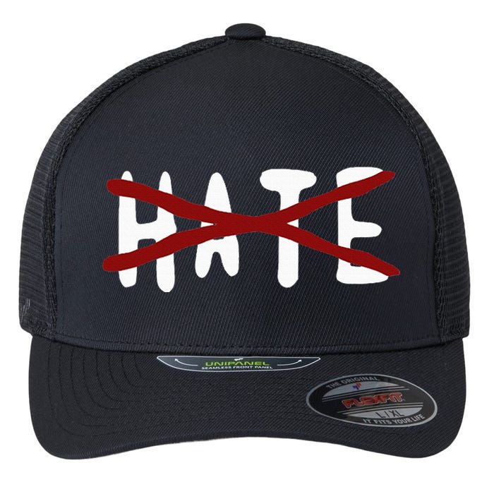 No For Hate Motivation Inspiration Quote Flexfit Unipanel Trucker Cap