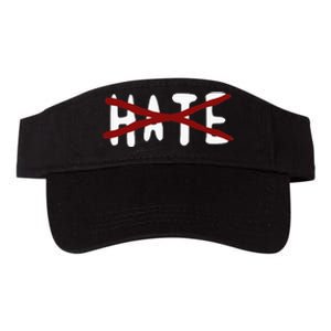 No For Hate Motivation Inspiration Quote Valucap Bio-Washed Visor