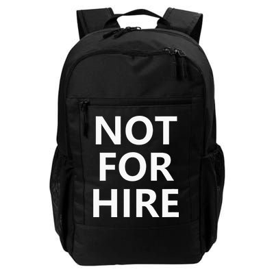 Not For Hire Funny Jokes Sarcastic Backpack