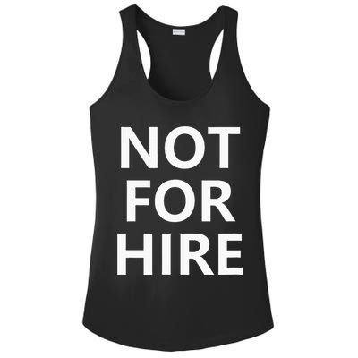 Not For Hire Funny Jokes Sarcastic Ladies PosiCharge Competitor Racerback Tank