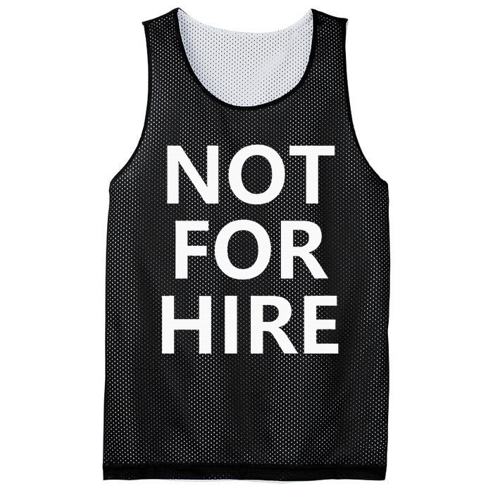 Not For Hire Funny Jokes Sarcastic Mesh Reversible Basketball Jersey Tank