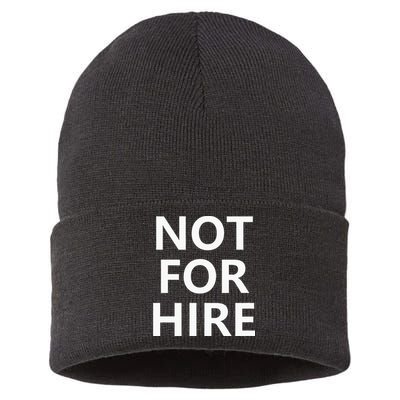 Not For Hire Funny Jokes Sarcastic Sustainable Knit Beanie