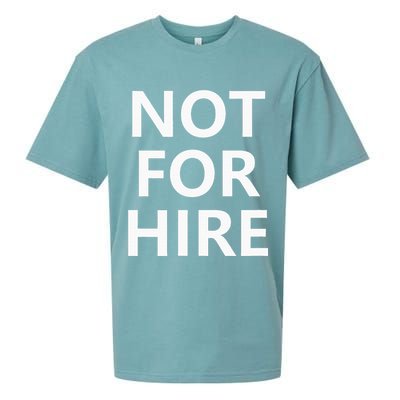 Not For Hire Funny Jokes Sarcastic Sueded Cloud Jersey T-Shirt