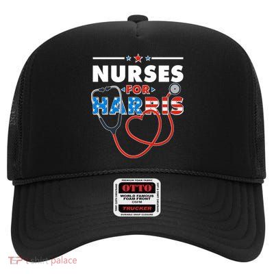 Nurses For Harris Vote Kamala Harris 2024 Election High Crown Mesh Back Trucker Hat