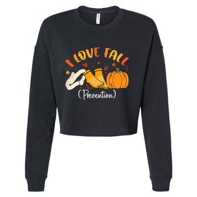 Nurse Fall I Love Fall Prevention Fall Physical Therapy Cropped Pullover Crew