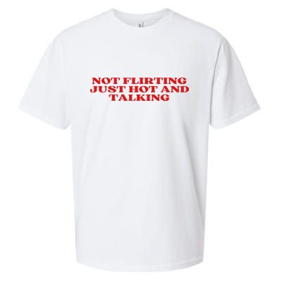Not Flirting Just Hot And Talking Y2k Aesthetic Sueded Cloud Jersey T-Shirt